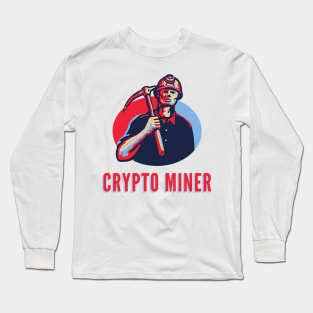 Crypto Miner Long Sleeve T-Shirt